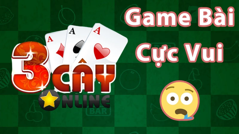 Tìm hiểu sơ lược về game bài nổi tiếng hiện nay - Bài ba cây 